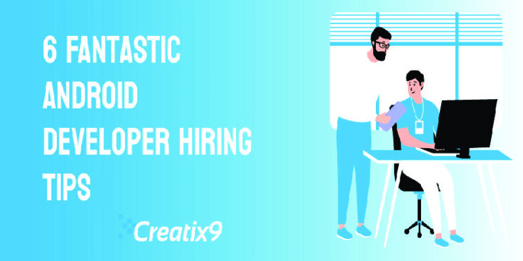 6-fantastic-android-developer-hiring-tips