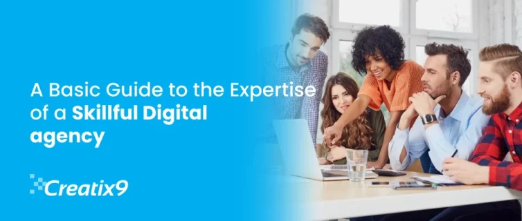 A-Basic-Guide-to-the-Expertise-of-a-Skillful-Digital-agency